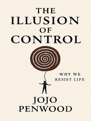 cover image of The Illusion of Control